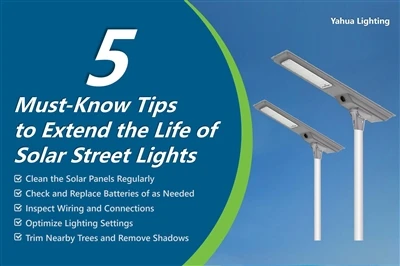 5 må kjenne tips for å forlenge levetiden til Solar Street Lights
